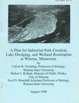 A plan for industrial park creation, lake dredging, and wetland restoration at Winona, Minnesota by Cal R. Fremling, Robert J. Bollant, and Neal D. Mundahl