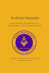 Evolving Humanity: Educational Leadership and Research in a Technological Age